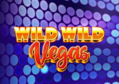 Wild Wild Vegas Slot